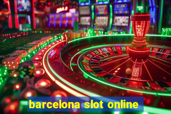 barcelona slot online