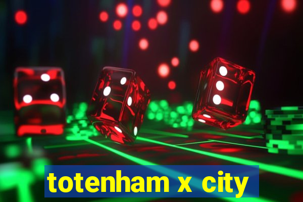 totenham x city