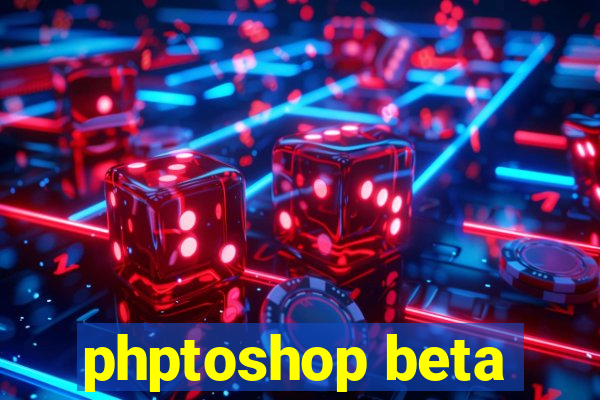 phptoshop beta