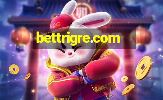 bettrigre.com