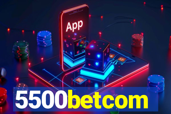 5500betcom