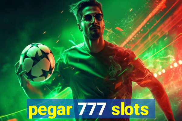 pegar 777 slots