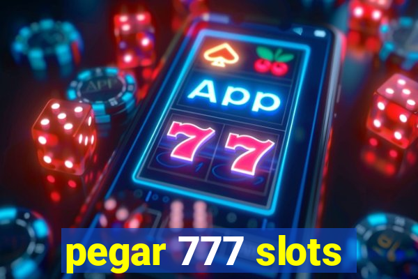 pegar 777 slots