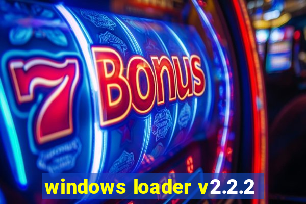 windows loader v2.2.2