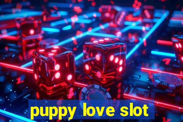 puppy love slot