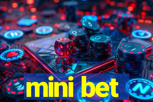 mini bet