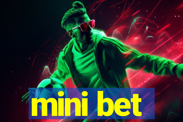 mini bet