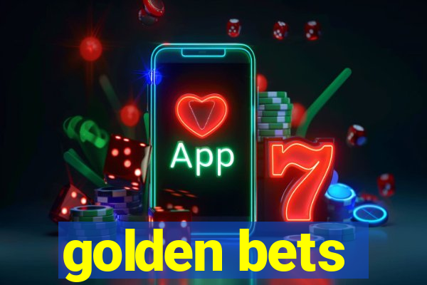 golden bets