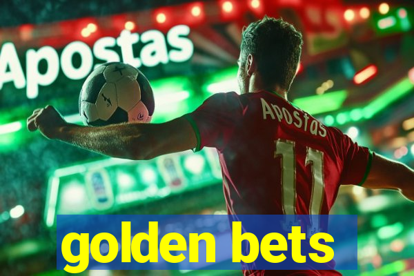 golden bets