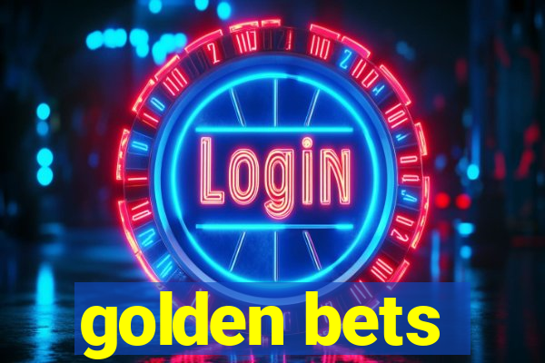 golden bets