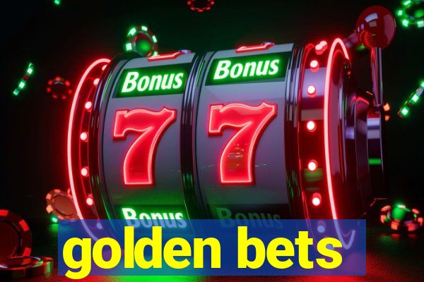 golden bets