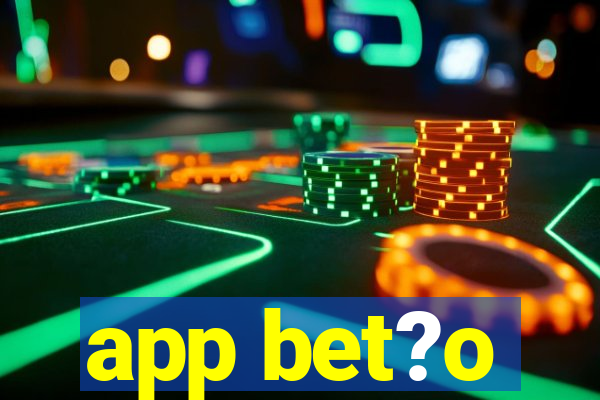 app bet?o