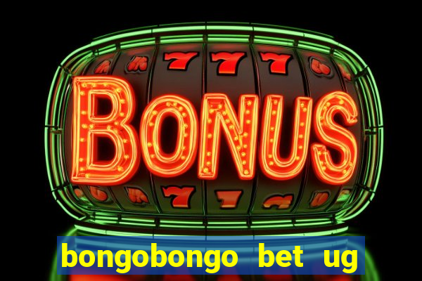 bongobongo bet ug login password