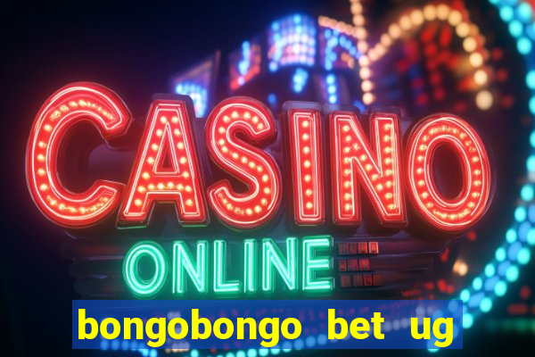 bongobongo bet ug login password