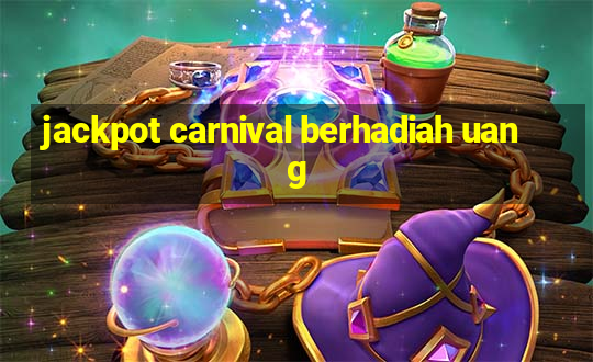 jackpot carnival berhadiah uang