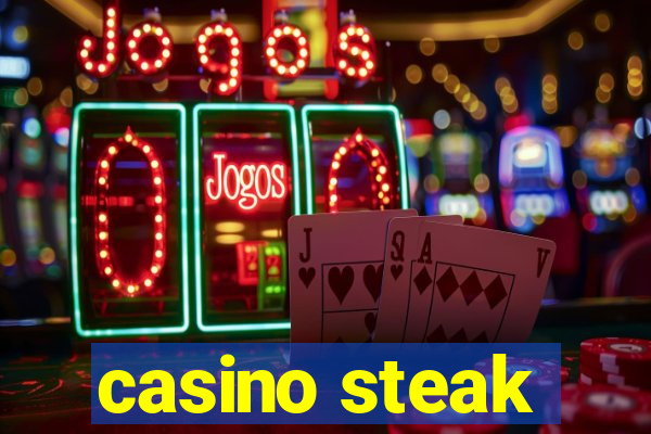 casino steak