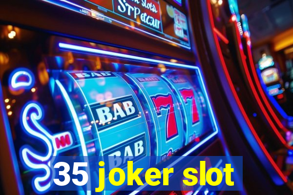 35 joker slot