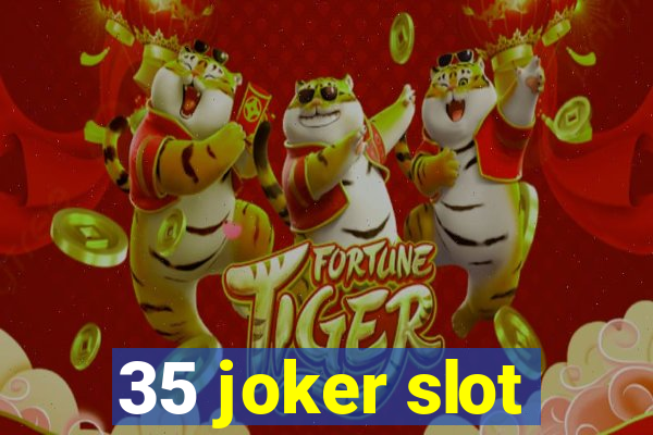 35 joker slot