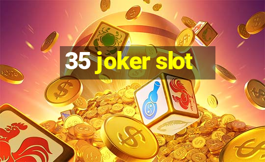 35 joker slot