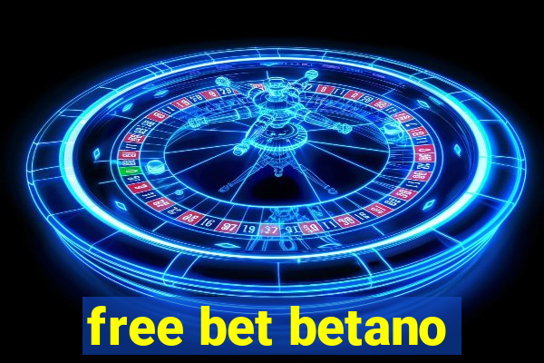 free bet betano