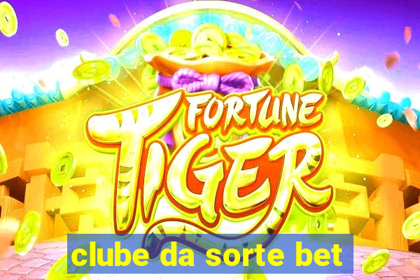 clube da sorte bet