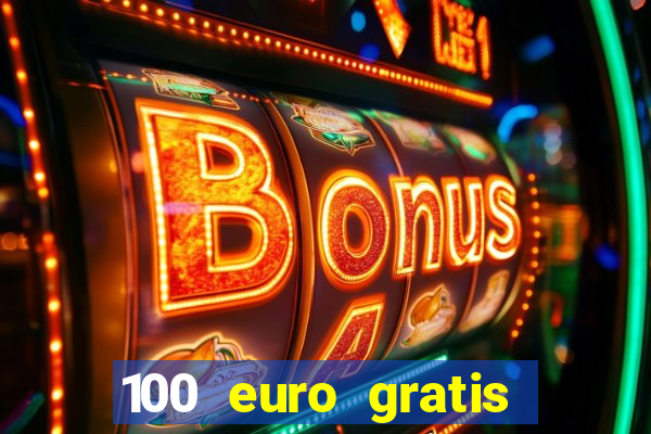 100 euro gratis casino ohne einzahlung