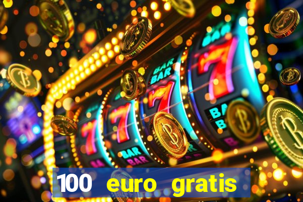 100 euro gratis casino ohne einzahlung