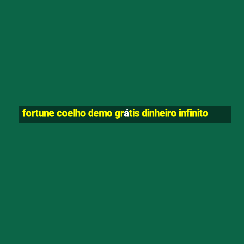 fortune coelho demo grátis dinheiro infinito