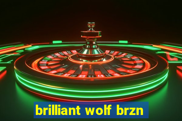 brilliant wolf brzn