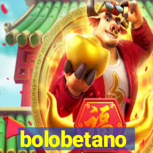 bolobetano