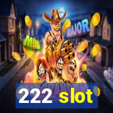 222 slot