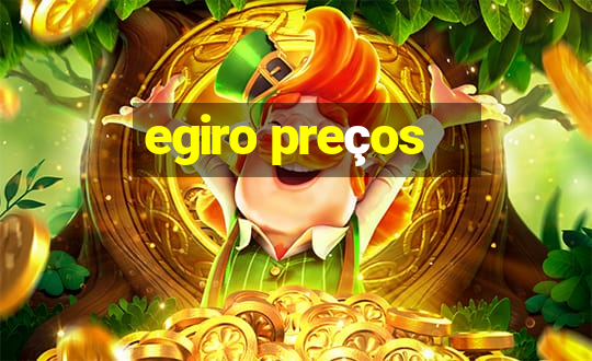 egiro preços