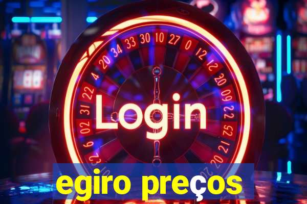 egiro preços