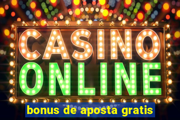 bonus de aposta gratis