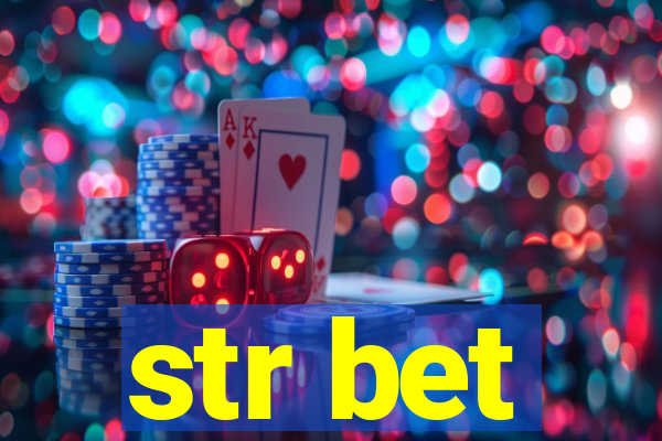 str bet