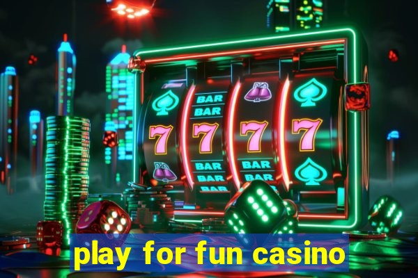 play for fun casino