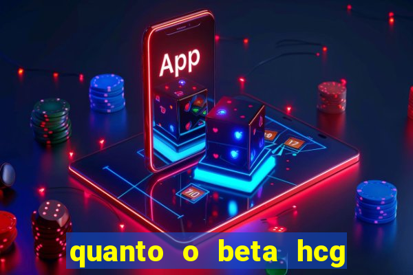 quanto o beta hcg aumenta por dia