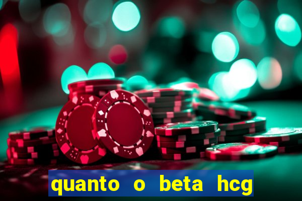 quanto o beta hcg aumenta por dia