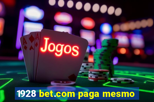 1928 bet.com paga mesmo