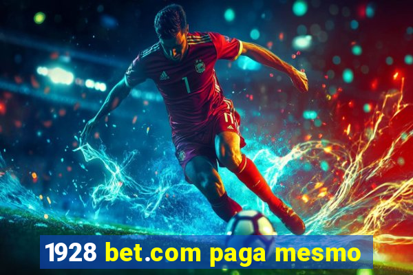 1928 bet.com paga mesmo