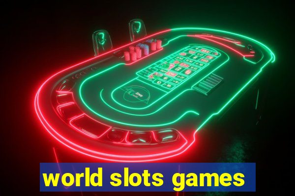 world slots games