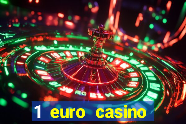 1 euro casino bonus 2018