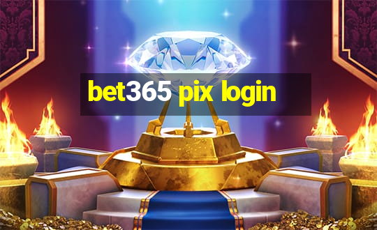 bet365 pix login