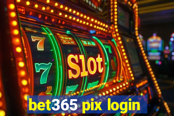 bet365 pix login