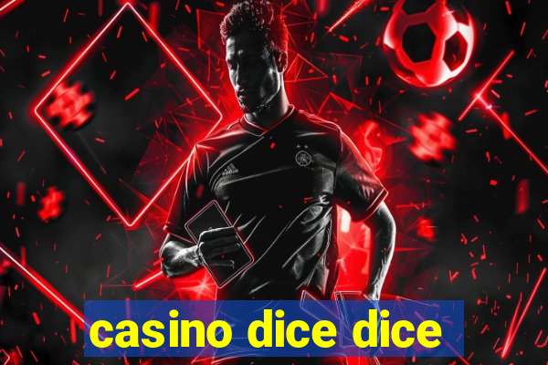 casino dice dice