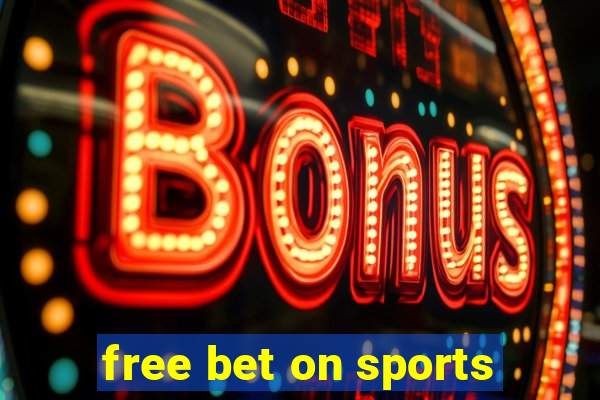 free bet on sports