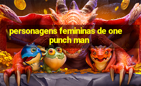 personagens femininas de one punch man