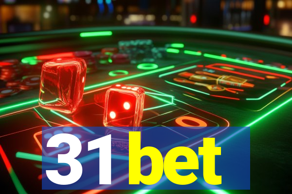 31 bet