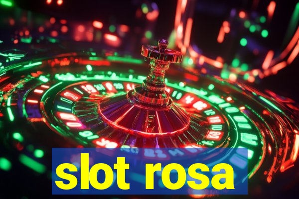 slot rosa