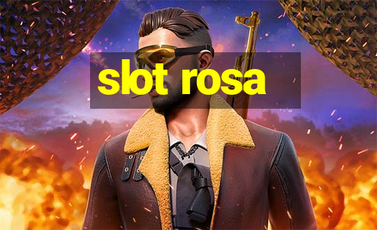 slot rosa